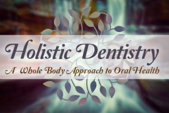 Torrance dentist, Dr. Bradley Miller at Miller Family Dental, explains holistic dentistry as a whole-body approach to oral health.