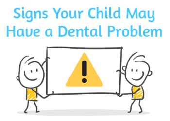 Torrance dentist, Dr. Miller at Miller Family Dental lets parents know their child might have a dental problem if they’re exhibiting these symptoms.